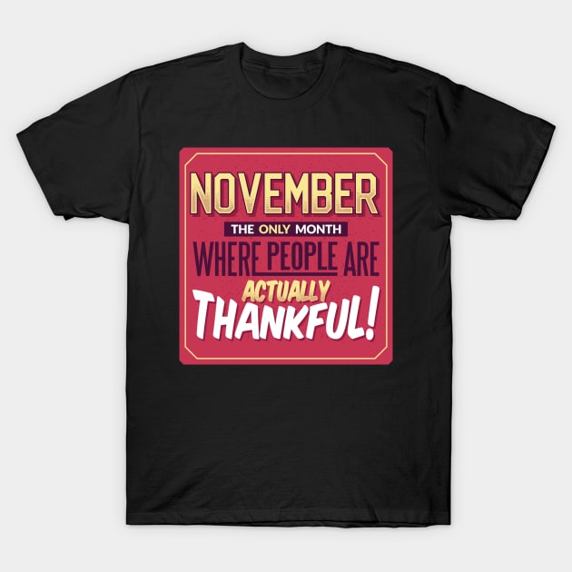 November Quote T-Shirt by madeinchorley